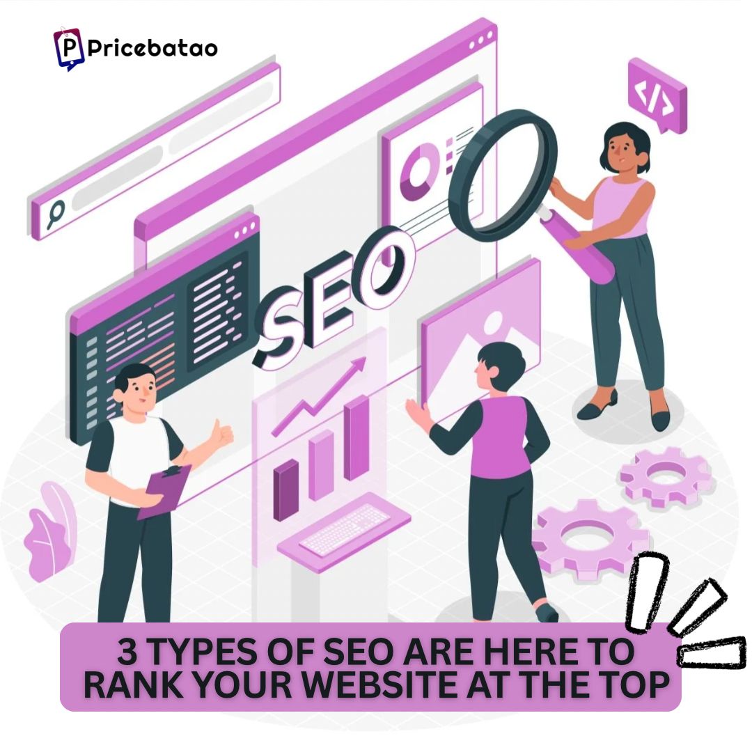 3 Types of SEO are here to rank your website at the top