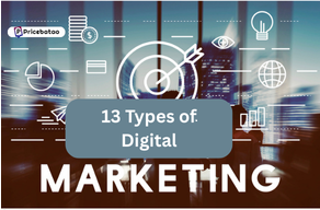13 Types of Digital Marketing Every Business Should Know; price batao